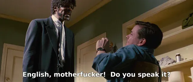 Pulp Fiction scene – English, motherfucker! Do you speak it?